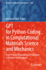 Gpt for Python-Coding in Computational Materials Science and Mechanics