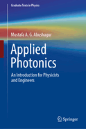 Applied Photonics: an Introduction for Physicists and Engineers (Graduate Texts in Physics)