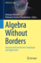 Algebra Without Borders