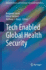 Tech Enabled Global Health Security