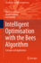 Intelligent Optimisation With the Bees Algorithm