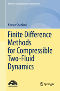 Finite Difference Methods for Compressible Two-Fluid Dynamics (Forum for Interdisciplinary Mathematics)