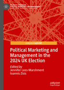 Political Marketing and Management in the 2024 Uk Election