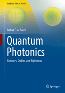 Quantum Photonics: Bimodes, Qubits, and Biphotons (Graduate Texts in Physics)