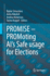 Promise? Promoting Ai? S Safe Usage for Elections