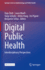 Digital Public Health: Interdisciplinary Perspectives