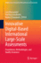 Innovative Digital-Based International Large-Scale Assessments: Foundations, Methodologies, and Quality Assurance