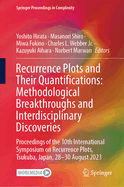 Recurrence Plots and Their Quantifications: Methodological Breakthroughs and Interdisciplinary Discoveries