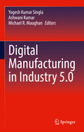 Digital Manufacturing in Industry 5.0
