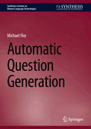 Automatic Question Generation