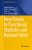 New Trends in Functional Statistics and Related Fields