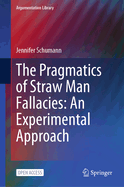 The Pragmatics of Straw Man Fallacies: an Experimental Approach
