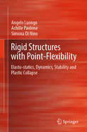 Rigid Structures With Point-Flexibility