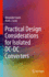 Practical Design Considerations for Isolated Dc-Dc Converters