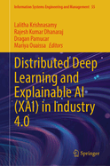 Distributed Deep Learning and Explainable Ai (Xai) in Industry 4.0
