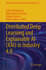 Distributed Deep Learning and Explainable Ai (Xai) in Industry 4.0