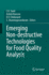Emerging Non-Destructive Technologies for Food Quality Analysis