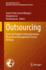 Outsourcing: Cases and Studies in Using Operations Research and Management Science Methods (International Series in Operations Research & Management Science, 370)
