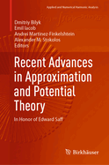 Recent Advances in Approximation and Potential Theory