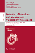 Detection of Intrusions and Malware, and Vulnerability Assessment