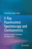 X-Ray Fluorescence Spectroscopy and Chemometrics: Instrumentations, Techniques, and Applications