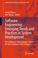 Software Engineering: Emerging Trends and Practices in System Development: Proceedings of the 14th Computer Science On-Line Conference 2025, Volume 6