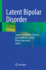 Latent Bipolar Disorder