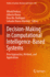Decision-Making in Computational Intelligence-Based Systems