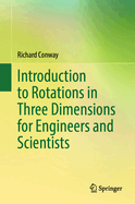 Introduction to Rotations in Three Dimensions for Engineers and Scientists