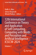 12th International Conference on Theory and Application of Soft Computing, Computing With Words and Perception and Artificial Intelligence-Icsccw-2024