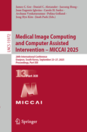 Medical Image Computing and Computer Assisted Intervention-Miccai 2025