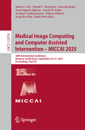 Medical Image Computing and Computer Assisted Intervention-Miccai 2025