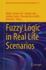 Fuzzy Logic in Real Life Scenarios