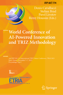 World Conference of Ai-Powered Innovation and Triz Methodology