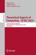 Theoretical Aspects of Computing-Ictac 2025