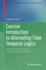 Concise Introduction to Alternating-Time Temporal Logics: a Guide for Understanding the Model-Checking Problem (Computer Science Foundations and Applied Logic)