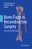 Bone Flaps in Reconstructive Surgery: Anatomy and Technique