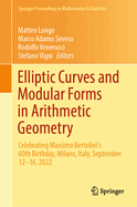 Elliptic Curves and Modular Forms in Arithmetic Geometry