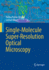 Single-Molecule Super-Resolution Optical Microscopy