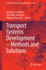 Transport Systems Development-Methods and Solutions