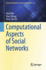 Computational Aspects of Social Networks