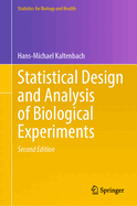 Statistical Design and Analysis of Biological Experiments