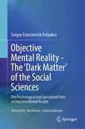 Objective Mental Reality-the 'Dark Matter' of the Social Sciences
