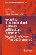 Proceedings of the International Conference on Ubiquitous Computing and Ambient Intelligence (Ucami 2025), Volume 2