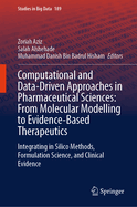 Computational and Data-Driven Approaches in Pharmaceutical Sciences: From Molecular Modelling to Evidence-Based Therapeutics