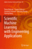 Scientific Machine Learning With Engineering Applications (Studies in Systems, Decision and Control, 667)