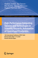 High-Performance Computing Systems and Technologies in Scientific Research, Automation of Control and Production