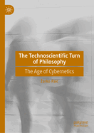 The Technoscientific Turn of Philosophy