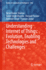 Understanding Internet of Things: Evolution, Enabling Technologies and Challenges