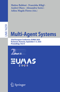 Multi-Agent Systems: 22nd European Conference, Eumas 2025, Bucharest, Romania, September 3? 5, 2025, Proceedings, Part II (Lecture Notes in Computer Science, 16259)